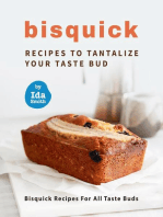 Bisquick Recipes To Tantalize Your Taste Bud: Bisquick Recipes For All Taste Buds