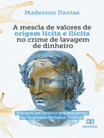 A mescla de valores de origem lícita e ilícita no crime de lavagem de dinheiro