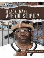 Black Man Are you stupid?