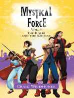 Mystical Force: Vol. 3 The Kolri and the Koldar