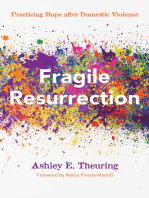 Fragile Resurrection: Practicing Hope after Domestic Violence