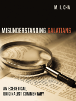 Misunderstanding Galatians: An Exegetical, Originalist Commentary