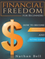 Financial Freedom for Beginners: How To Become Financially Independent and Retire Early