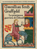 Gwenllian Ferch Gruffydd: Le leggendarie donne della storia mondiale