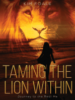 Taming the Lion Within: Journey to the Real Me