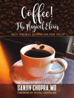 Coffee The Magical Elixir: Facts That Will Astound And Perk You Up
