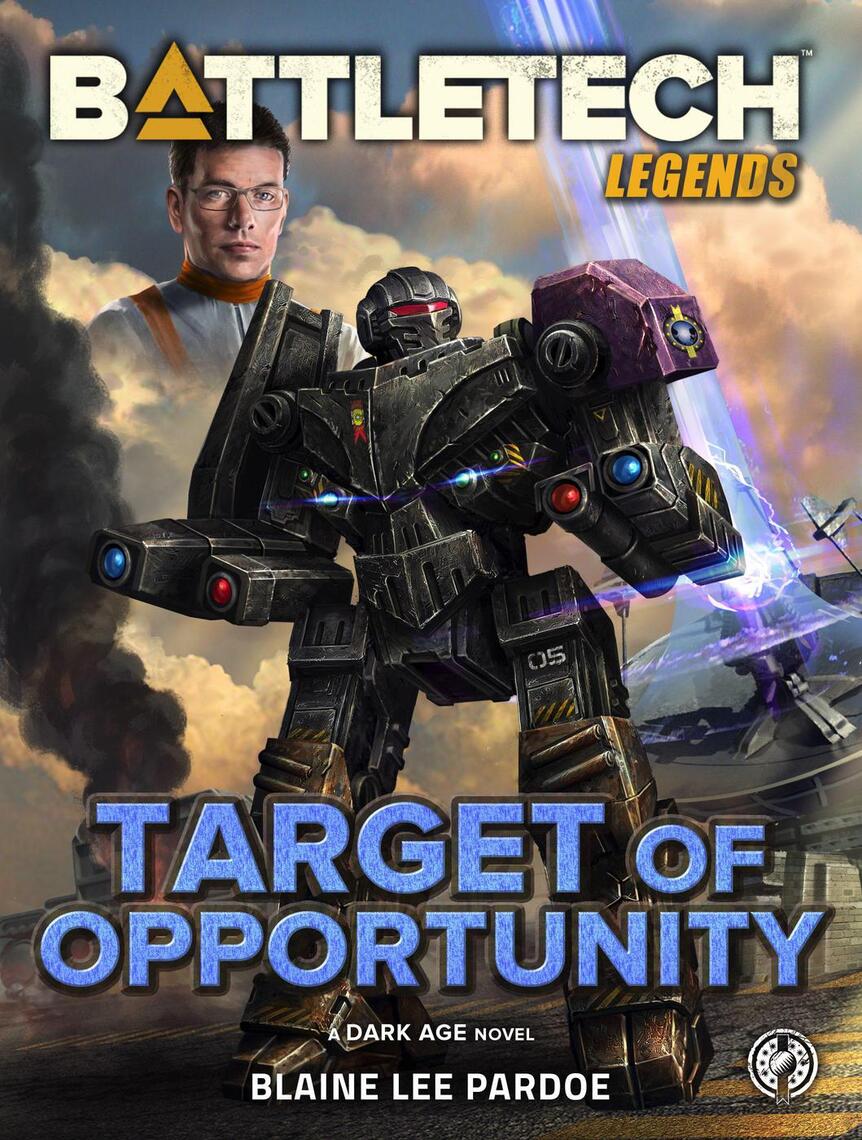 BattleTech Legends: Target of Opportunity by Blaine Lee Pardoe - Ebook |  Scribd