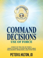 Command Decisions: Use of Force