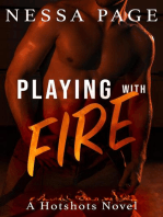 Playing with Fire: The Hotshots Series, #1
