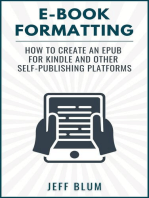 E-Book Formatting: How to Create an EPUB for Kindle and Other Self-Publishing Platforms: Location Independent Series, #6