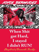 When Shit Got Hard, I Stayed I Didn't Run!