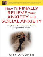 How to Finally Relieve Your Anxiety and Social Anxiety: Using Natural Remedies to Feel Powerful Changes Within 30 Days