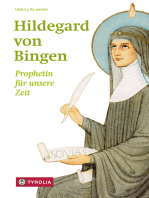 Hildegard von Bingen: Prophetin für unsere Zeit