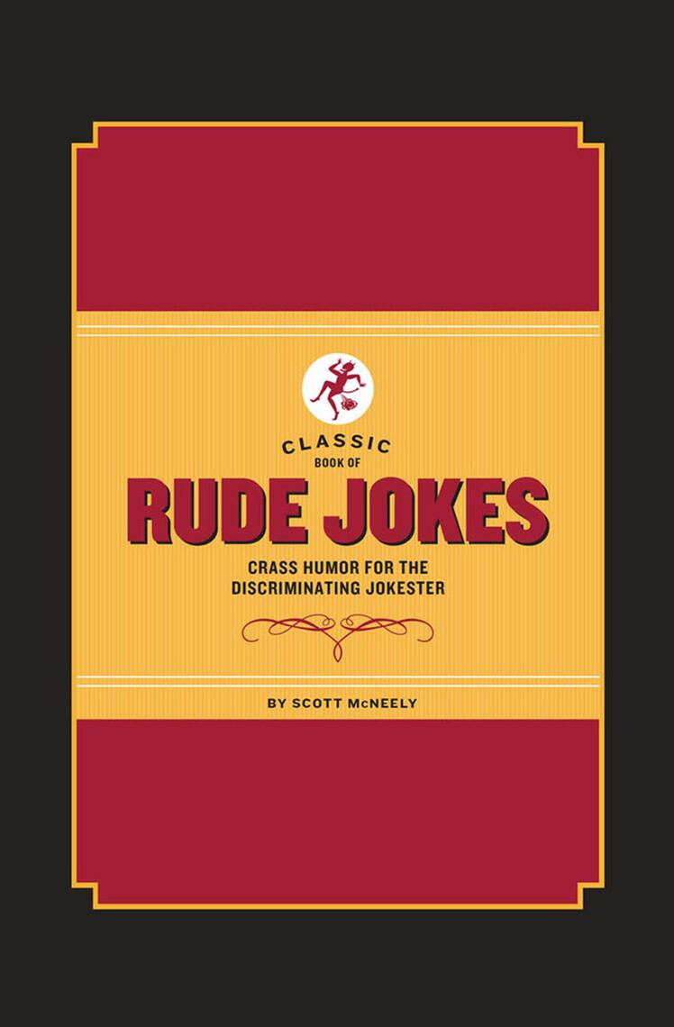 Classic Book of Rude Jokes by Scott McNeely (Ebook) - Read free for 30 days