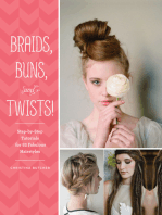 Braids, Buns, and Twists!: Step-by-Step Tutorials for 82 Fabulous Hairstyles