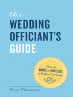The Wedding Officiant's Guide: How to Write & Conduct a Perfect Ceremony