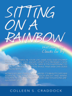 Sitting on a Rainbow: Watching the Clouds Go By