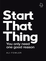 Start That Thing; Finish That Thing: You Only Need One Good Reason