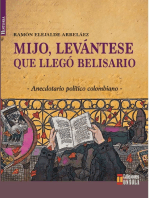 Mijo, levántese que llegó Belisario