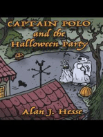 Captain Polo and the Halloween Party: A humorous story with a positive message. Ages 6 to 8.