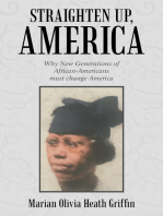 Straighten Up, America: Why New Generations of African-Americans Must Change America