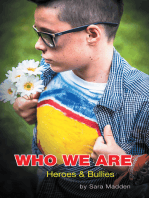 Who We Are: Heroes & Bullies