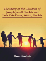 The Story of the Children of Joseph Jarrell Sinclair and Lula Kate Evans, Welch, Sinclair