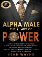 Alpha Male the 7 Laws of Power: Mindset & Psychology of Success. Manipulation, Persuasion, NLP Secrets. Analyze & Influence Anyone. Hypnosis Mastery ● Emotional Intelligence. Win as a Real Alpha Man.: Alpha Male, #3