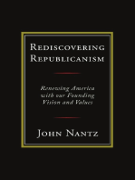 Rediscovering Republicanism: Renewing America with Our Founding Vision and Values