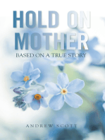 Hold on Mother: Based on a True Story