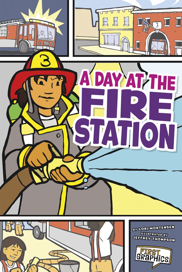 A Day at the Fire Station by Lori Mortensen, Jeffrey Thompson (Ebook ...