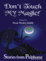 Don't Touch My Magic: Stories from Pulphouse Fiction Magazine: Pulphouse Books