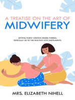 A Treatise on the Art of Midwifery: Setting Forth Various Abuses Therein, Especially as to the Practice With Instruments