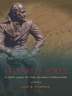 Seward's Folly: A New Look at the Alaska Purchase