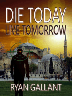 Die Today, Live Tomorrow