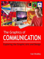 The Graphics of Communication: Exploring the Graphic Arts and Design