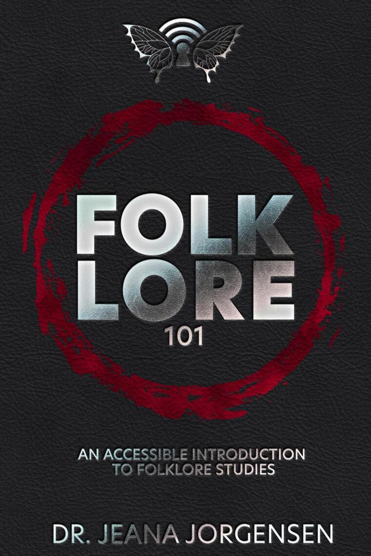 Folklore 101: An Accessible Introduction to Folklore Studies by Dr ...
