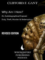 Why Am I Here?: An Autobiographical Exposé: Duty, Theft, Murder & Redemption