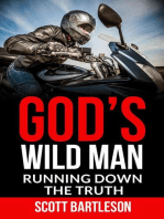 God’s Wild Man: Running Down the Truth