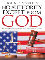 No Authority Except from God: The Biblical Boundaries  of Obedience and Submission in the Last Days