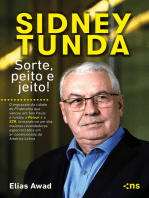 Sidney Tunda: Sorte, peito e jeito!