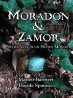 Moradon & Zamor. Nuova Vita in un Nuovo Mondo: Nuova Vita in un Nuovo Mondo