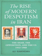 The Rise of Modern Despotism in Iran: The Shah, the Opposition, and the US, 1953–1968