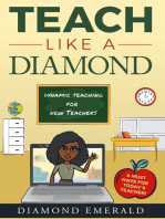 Teach Like A Diamond: Dynamic Teaching For New Teachers
