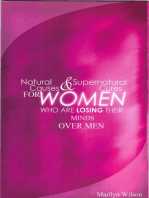 Natural Causes and Supernatural Cures for Women Who are Losing Their Minds Over Men