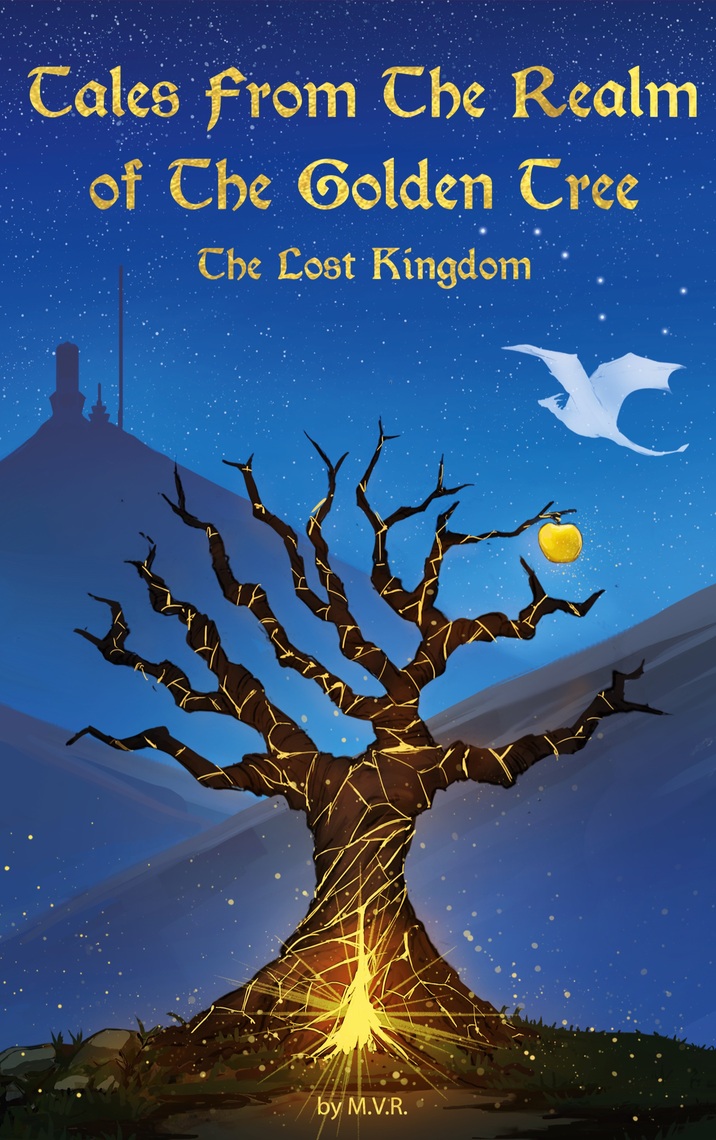 Tales From The Realm Of The Golden Tree: The Lost Kingdom by Marina ...