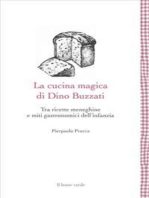 La cucina magica di Dino Buzzati: Tra ricette meneghine e miti gastronomici dell’infanzia
