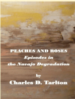 Peaches and Roses- Episodes in the Navajo Degradation: Episoded in the Navajo Degredation