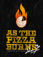 As the Pizza Burns