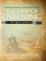 The Law of Listening: The Elijah Experience: Learning to Listen to the Voice of God